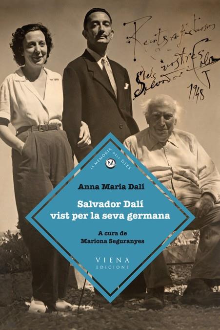 SALVADOR DALÍ VIST PER LA SEVA GERMANA | 9788483306925 | DALÍ, ANNA MARIA | Llibreria Online de Banyoles | Comprar llibres en català i castellà online