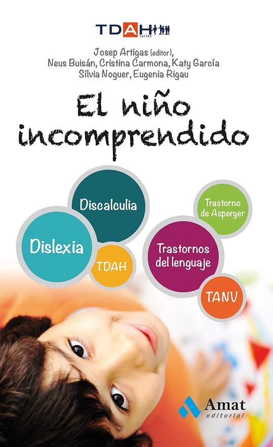 NIÑO INCOMPRENDIDO, EL | 9788497357463 | CARMONA FERNÁNDEZ, CRISTINA/BUISÁN CABOT, NEUS/GARCÍA NONELL, KATY/NOGUER CARMONA, SILVIA/RIGAU RATE | Llibreria Online de Banyoles | Comprar llibres en català i castellà online