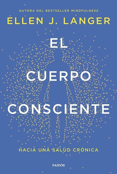 CUERPO CONSCIENTE, EL | 9788449342561 | LANGER, ELLEN J. | Llibreria L'Altell - Llibreria Online de Banyoles | Comprar llibres en català i castellà online - Llibreria de Girona