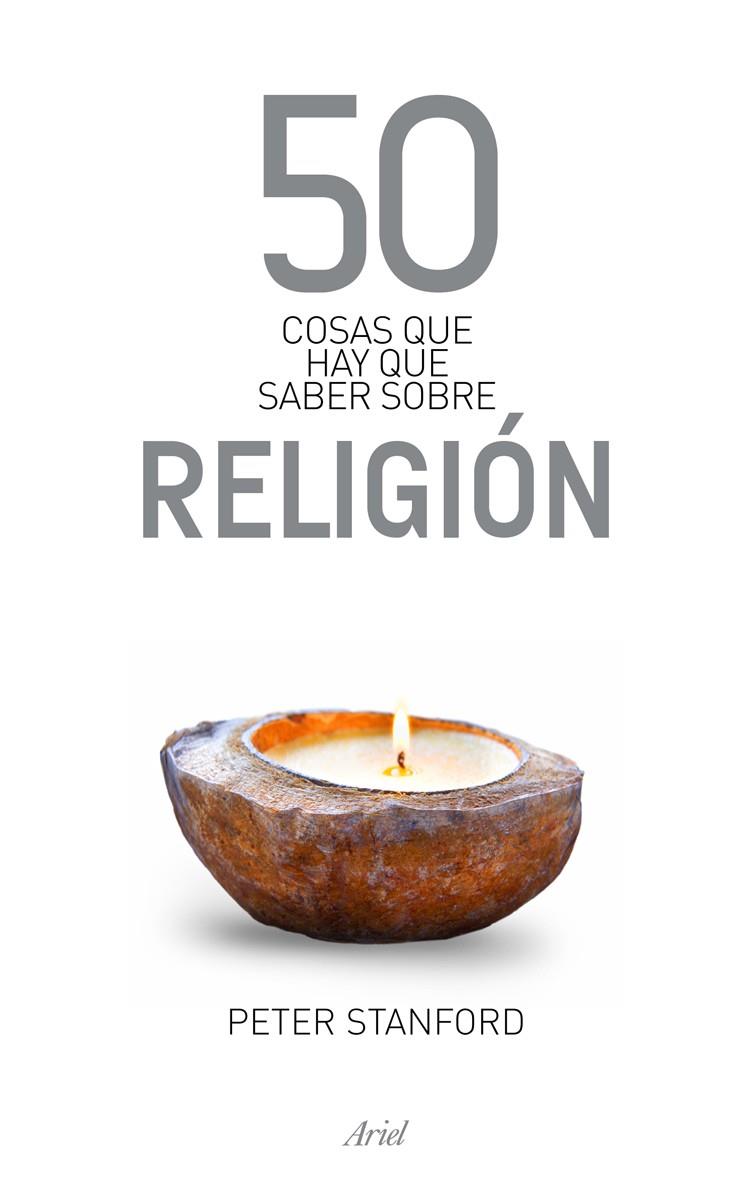 50 COSAS QUE HAY QUE SABER SOBRE RELIGION | 9788434469471 | STANFORD, PETER | Llibreria Online de Banyoles | Comprar llibres en català i castellà online