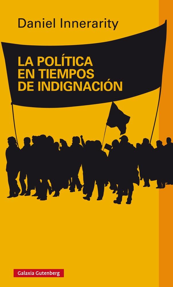 LA POLÍTICA EN TIEMPOS DE INDIGNACIÓN | 9788416495016 | INNERARITY, DANIEL | Llibreria L'Altell - Llibreria Online de Banyoles | Comprar llibres en català i castellà online - Llibreria de Girona