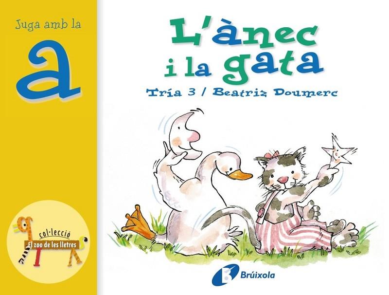 L'ÀNEC I LA GATA | 9788483041819 | DOUMERC, BEATRIZ | Llibreria Online de Banyoles | Comprar llibres en català i castellà online