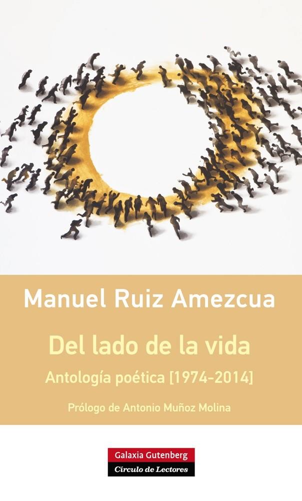 DEL LADO DE LA VIDA. ANTOLOGÍA POÉTICA [1974-2014] | 9788416072408 | RUIZ AMEZCUA, MANUEL | Llibreria Online de Banyoles | Comprar llibres en català i castellà online