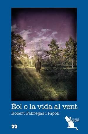 ÈOL O LA VIDA AL VENT | 9788492745821 | FÁBREGAS I RIPOLL, ROBERT | Llibreria Online de Banyoles | Comprar llibres en català i castellà online