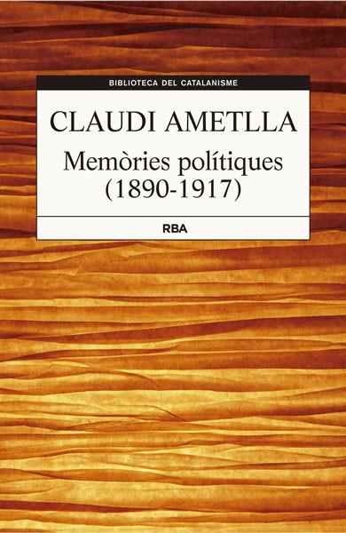 MEMÒRIES POLITÍQUES | 9788482643427 | AMETLLA COLL, CLAUDI | Llibreria Online de Banyoles | Comprar llibres en català i castellà online