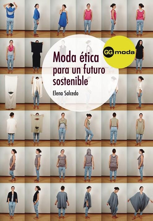 MODA ÉTICA PARA UN FUTURO SOSTENIBLE | 9788425226052 | SALCEDO, ELENA | Llibreria L'Altell - Llibreria Online de Banyoles | Comprar llibres en català i castellà online - Llibreria de Girona