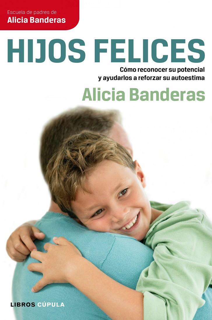 HIJOS FELICES | 9788448068707 | BANDERAS,ALICIA | Llibreria L'Altell - Llibreria Online de Banyoles | Comprar llibres en català i castellà online - Llibreria de Girona