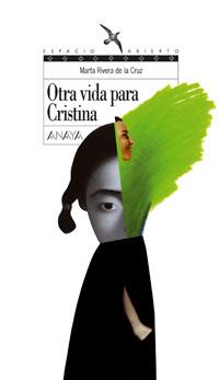 OTRA VIDA PARA CRISTINA | 9788466762434 | RIVERA DE LA CRUZ | Llibreria L'Altell - Llibreria Online de Banyoles | Comprar llibres en català i castellà online - Llibreria de Girona