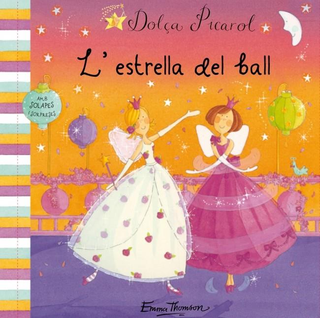 DOLÇA PICAROL. L'ESTRELLA DEL BALL | 9788448831462 | THOMSON, EMMA | Llibreria L'Altell - Llibreria Online de Banyoles | Comprar llibres en català i castellà online - Llibreria de Girona