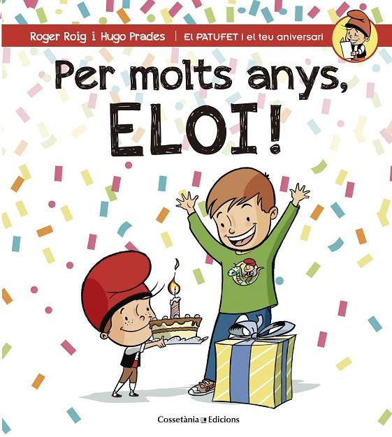 PER MOLTS ANYS, ELOI! | 9788490345856 | ROIG CÉSAR, ROGER | Llibreria Online de Banyoles | Comprar llibres en català i castellà online