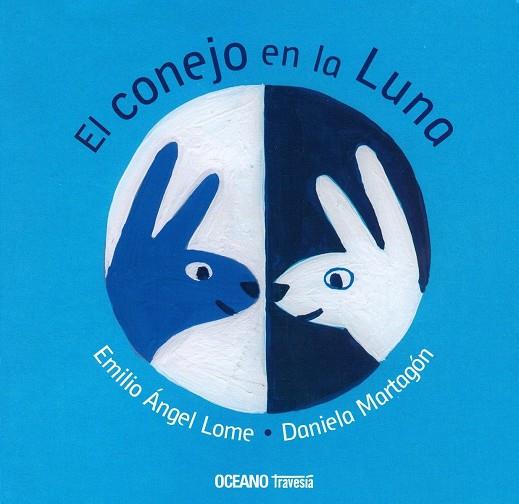 CONEJO EN LA LUNA, EL | 9786074009538 | EMILIO ÁNGEL LOME / DANIELA MARTAGÓN | Llibreria Online de Banyoles | Comprar llibres en català i castellà online