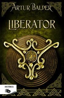 LIBERATOR | 9788498728064 | BALDER, ARTUR | Llibreria Online de Banyoles | Comprar llibres en català i castellà online