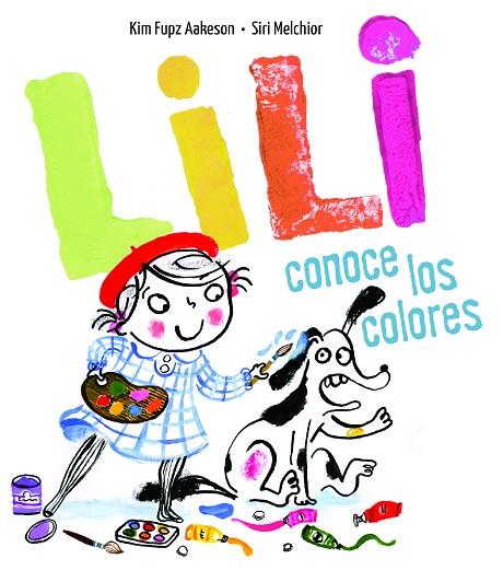 LILI CONOCE LOS COLORES | 9788414017074 | AAKESON, KIM FUPZ | Llibreria Online de Banyoles | Comprar llibres en català i castellà online