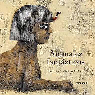 ANIMALES FANTÁSTICOS | 9788413433226 | LETRIA, JOSÉ JORGE | Llibreria Online de Banyoles | Comprar llibres en català i castellà online