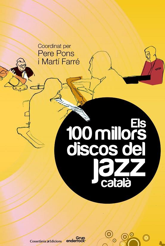 100 MILLORS DISCOS DEL JAZZ CATALÀ, ELS | 9788490340028 | PONS, PERE / FARRÉ, MARTÍ | Llibreria Online de Banyoles | Comprar llibres en català i castellà online