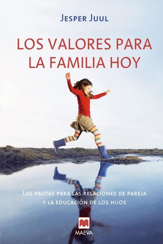 VALORES PARA LA FAMILIA HOY LOS | 9788496748620 | JUUL, JESPER | Llibreria Online de Banyoles | Comprar llibres en català i castellà online