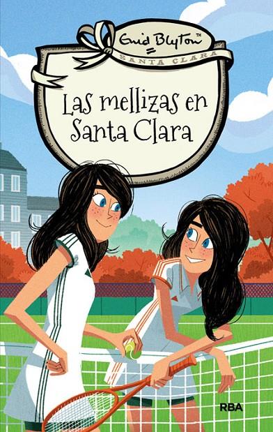 MELLIZAS EN SANTA CLARA, LAS | 9788427206793 | BLYTON , ENID | Llibreria Online de Banyoles | Comprar llibres en català i castellà online