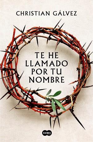 TE HE LLAMADO POR TU NOMBRE | 9788491294399 | GÁLVEZ, CHRISTIAN | Llibreria Online de Banyoles | Comprar llibres en català i castellà online