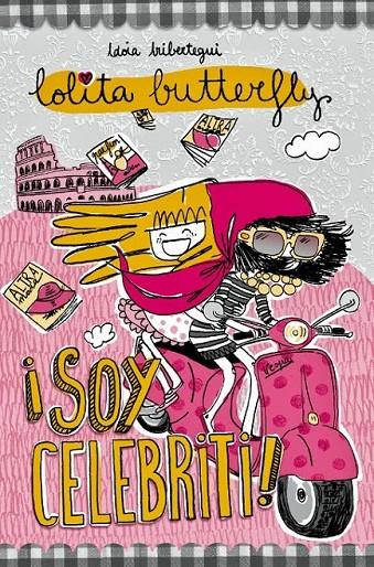 LOLITA BUTTERFLY. SOY CELEBRITI! | 9788415579649 | IRIBERTEGUI, IDOIA | Llibreria Online de Banyoles | Comprar llibres en català i castellà online