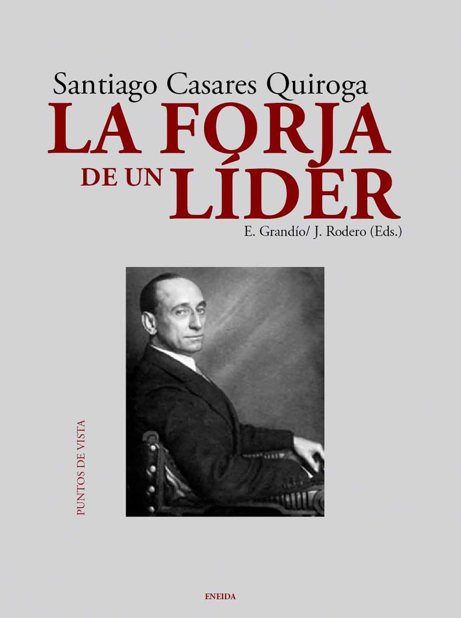 FORJA DE UN LÍDER, LA | 9788495427281 | CASARES QUIROGA, SANTIAGO | Llibreria Online de Banyoles | Comprar llibres en català i castellà online