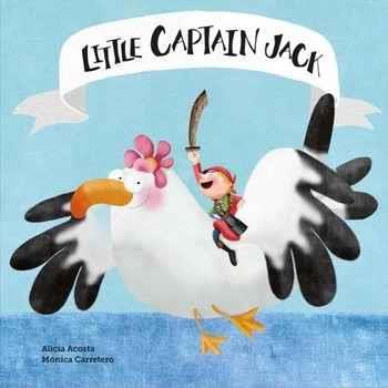 LITTLE CAPTAIN JACK | 9788494541506 | ALICIA ACOSTA/MÓNICA CARRETERO | Llibreria Online de Banyoles | Comprar llibres en català i castellà online