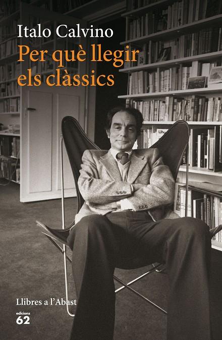 PER QUÈ LLEGIR ELS CLÀSSICS | 9788429774924 | ITALO CALVINO | Llibreria Online de Banyoles | Comprar llibres en català i castellà online