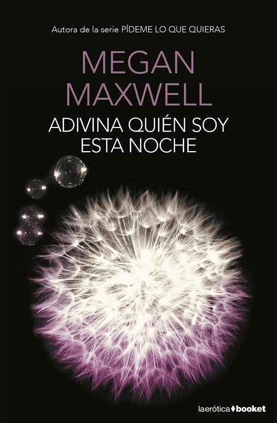 ADIVINA QUIÉN SOY ESTA NOCHE | 9788408153788 | MEGAN MAXWELL | Llibreria Online de Banyoles | Comprar llibres en català i castellà online