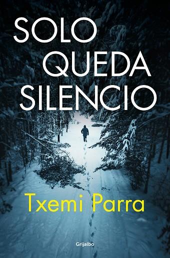 SOLO QUEDA SILENCIO | 9788425368783 | PARRA, TXEMI | Llibreria Online de Banyoles | Comprar llibres en català i castellà online