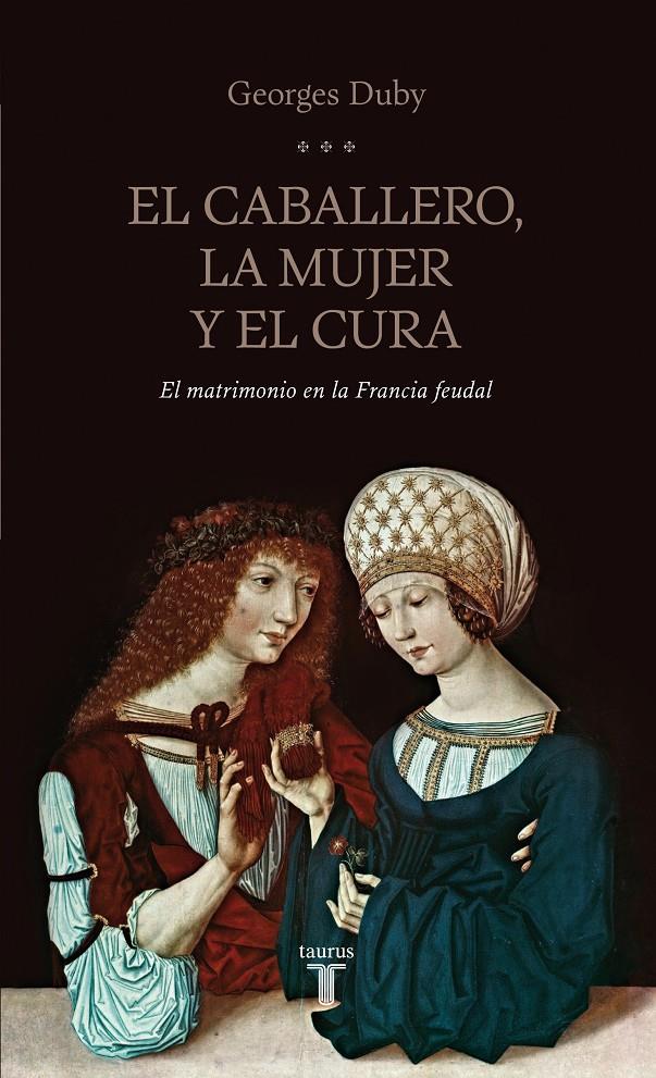 CABALLERO, LA MUJER Y EL CURA, EL | 9788430602070 | DUBY, GEORGES | Llibreria L'Altell - Llibreria Online de Banyoles | Comprar llibres en català i castellà online - Llibreria de Girona