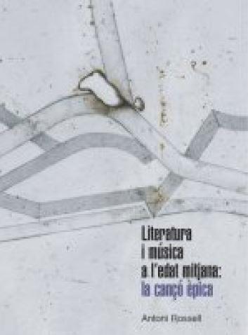 LITERATURA I MÚSICA A L'EDAT MITJANA: LA CANÇÓ ÈPICA | 9788495055934 | ROSSELL MAYO, ANTONI | Llibreria L'Altell - Llibreria Online de Banyoles | Comprar llibres en català i castellà online - Llibreria de Girona