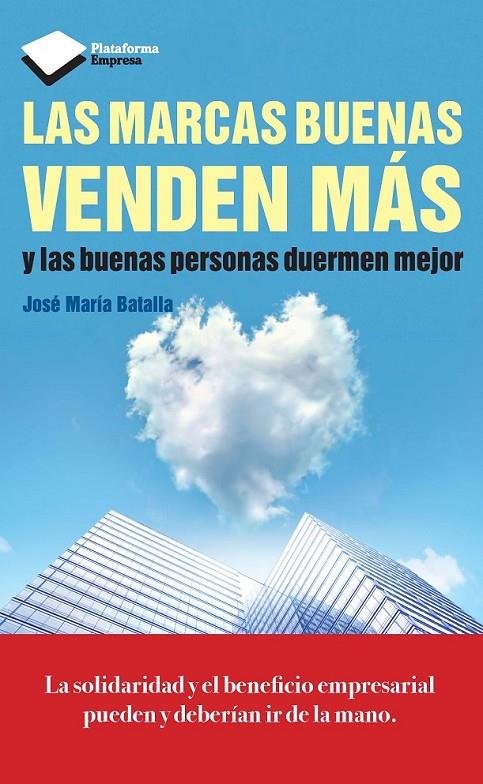 MARCAS BUENAS VENDEN MÁS LAS | 9788415880370 | BATALLA, JOSÉ MARÍA | Llibreria Online de Banyoles | Comprar llibres en català i castellà online