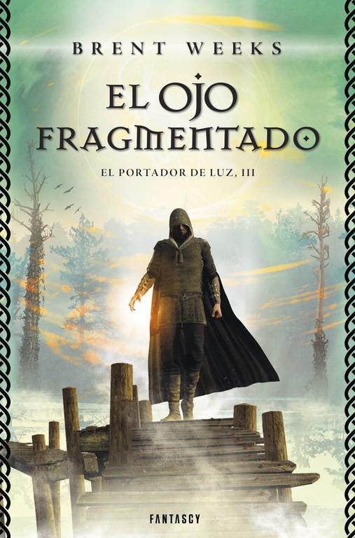 EL OJO FRAGMENTADO (EL PORTADOR DE LUZ 3) | 9788415831143 | WEEKS,BRENT | Llibreria Online de Banyoles | Comprar llibres en català i castellà online