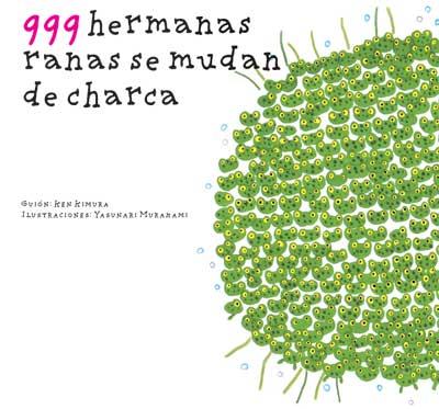 999 HERMANAS RANAS SE MUDAN DE CHARCA | 9788493750602 | KIMURA, KEN | Llibreria Online de Banyoles | Comprar llibres en català i castellà online