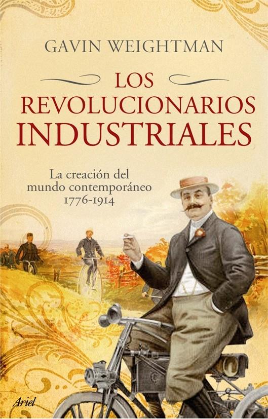 REVOLUCIONARIOS INDUSTRIALES, LOS | 9788434453982 | WEIGHTMAN, GAVIN | Llibreria L'Altell - Llibreria Online de Banyoles | Comprar llibres en català i castellà online - Llibreria de Girona