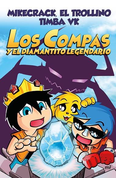 COMPAS Y EL DIAMANTITO LEGENDARIO, LOS | 9788427044715 | EL TROLLINO/TIMBA VK/MIKECRACK | Llibreria Online de Banyoles | Comprar llibres en català i castellà online