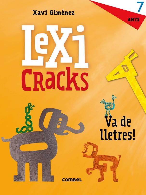 LEXICRACKS. VA DE LLETRES! 7 ANYS | 9788491011842 | CANYELLES, ANNA | Llibreria Online de Banyoles | Comprar llibres en català i castellà online