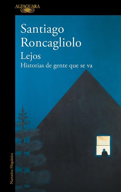 LEJOS | 9788420454993 | RONCAGLIOLO, SANTIAGO | Llibreria L'Altell - Llibreria Online de Banyoles | Comprar llibres en català i castellà online - Llibreria de Girona