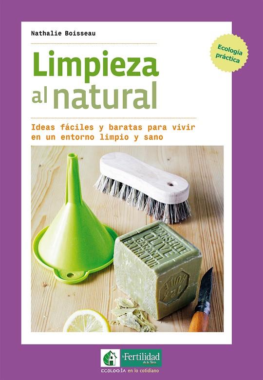 LIMPIEZA AL NATURAL | 9788494433467 | BOISSEAU, NATHALIE | Llibreria Online de Banyoles | Comprar llibres en català i castellà online