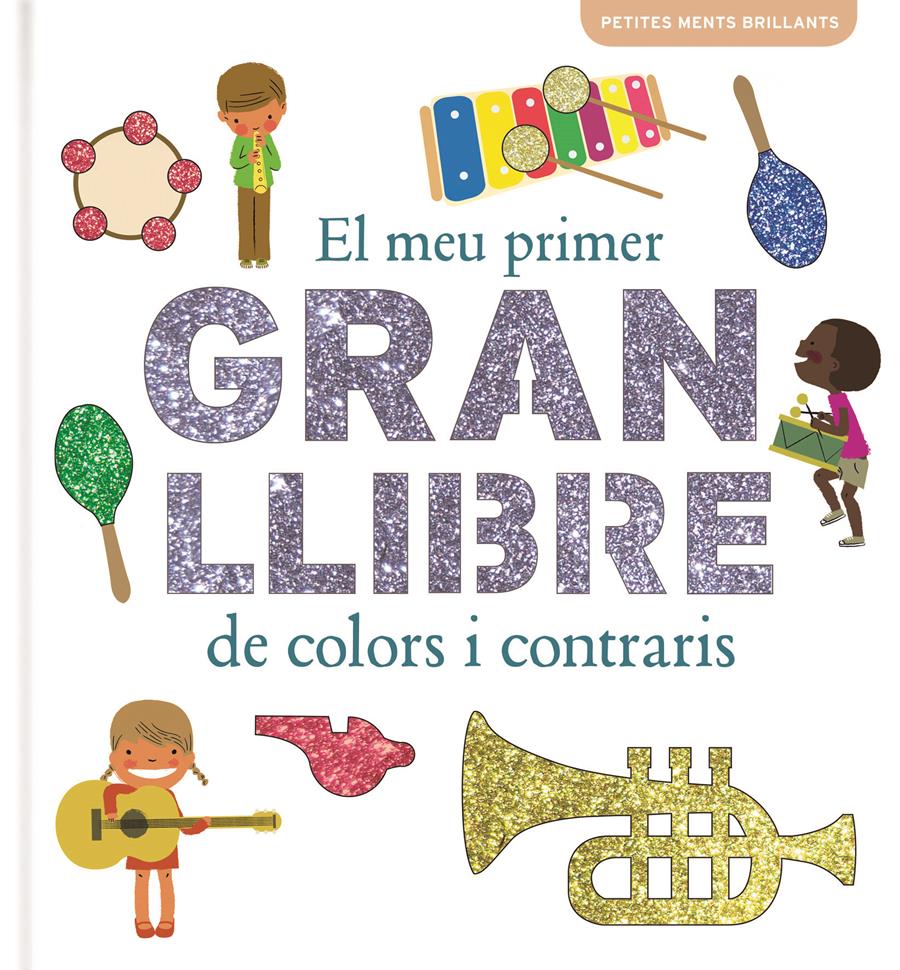 MEU PRIMER GRAN LLIBRE DE COLORS I CONTRARIS, EL | 9788415697787 | PATRICIA GEIS | Llibreria Online de Banyoles | Comprar llibres en català i castellà online