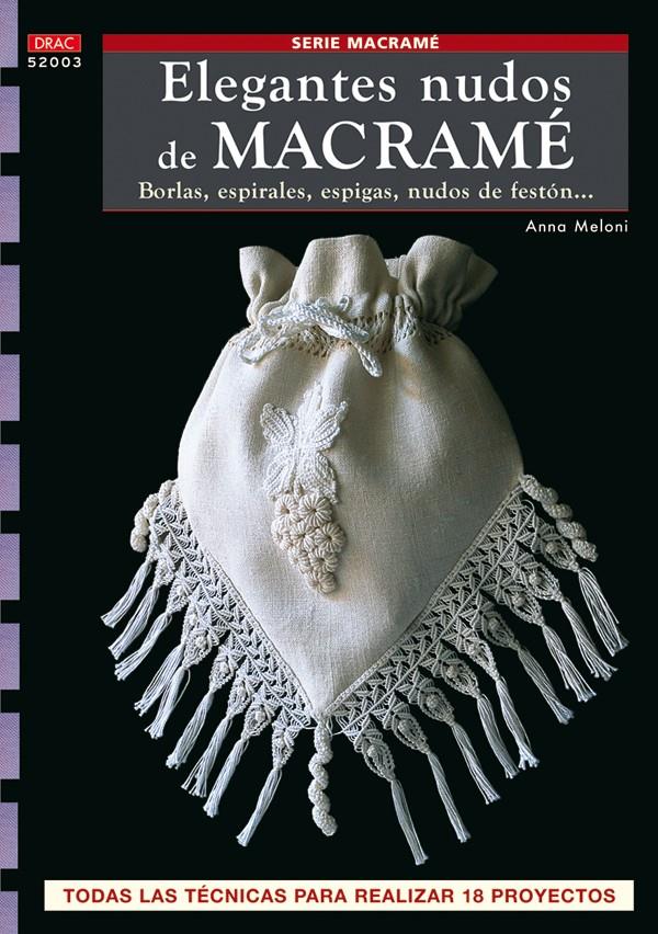 SERIE MACRAME Nº 3. ELEGANTES NUDOS DE MACRAMÉ | 9788496777859 | MELONI, ANNA | Llibreria Online de Banyoles | Comprar llibres en català i castellà online