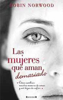 MUJERES QUE AMAN DEMASIADO, LAS | 9788466644617 | NORWOOD, ROBIN | Llibreria Online de Banyoles | Comprar llibres en català i castellà online