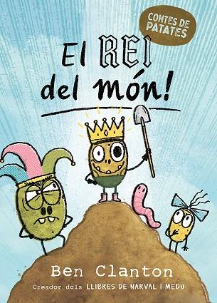 CONTES DE PATATES 2. EL REI DEL MÓN! | 9788426149046 | CLANTON, BEN | Llibreria Online de Banyoles | Comprar llibres en català i castellà online