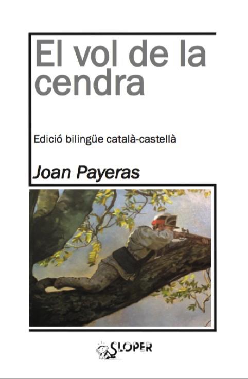 VOL DE LA CENDRA, EL | 9788494588303 | PAYERAS, JOAN | Llibreria Online de Banyoles | Comprar llibres en català i castellà online