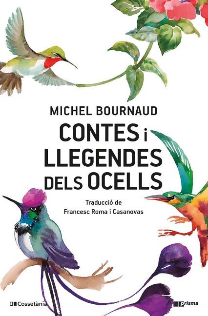 CONTES I LLEGENDES DELS OCELLS | 9788413563039 | BOURNAUD, MICHEL | Llibreria Online de Banyoles | Comprar llibres en català i castellà online