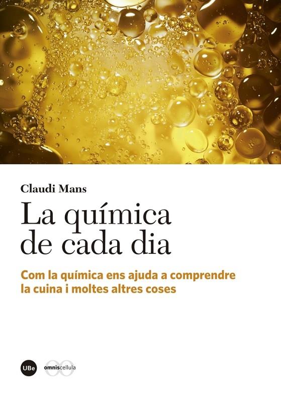 LA QUÍMICA DE CADA DIA | 9788447539741 | MANS TEIXIDÓ, CLAUDI | Llibreria L'Altell - Llibreria Online de Banyoles | Comprar llibres en català i castellà online - Llibreria de Girona