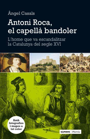 ANTONI ROCA, SACERDOT I BANDOLER | 9788498091755 | ÀNGEL CASAL | Llibreria L'Altell - Llibreria Online de Banyoles | Comprar llibres en català i castellà online - Llibreria de Girona