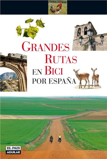 GRANDES RUTAS EN BICI POR ESPAÑA | 9788403507272 | VARIOS AUTORES | Llibreria Online de Banyoles | Comprar llibres en català i castellà online