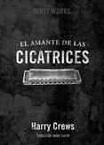 AMANTE DE LAS CICATRICES, EL | 9788494414121 | CREWS, HARRY | Llibreria Online de Banyoles | Comprar llibres en català i castellà online