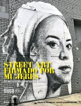 STREET ART FIRMADO POR MUJERES | 9788410048980 | MATTANZA, ALESSANDRA | Llibreria L'Altell - Llibreria Online de Banyoles | Comprar llibres en català i castellà online - Llibreria de Girona