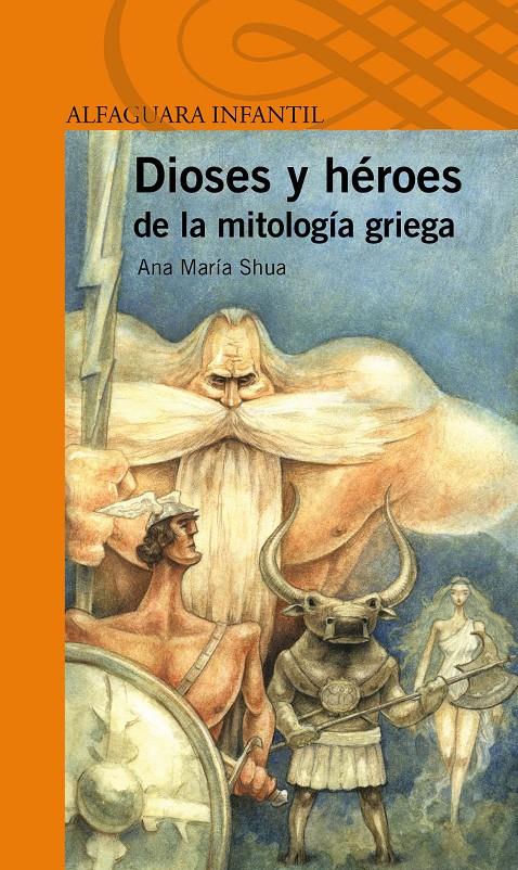 DIOSES Y HÉROES DE LA MITOLOGÍA GRIEGA | 9788420411132 | SHUA, ANA MARIA | Llibreria Online de Banyoles | Comprar llibres en català i castellà online